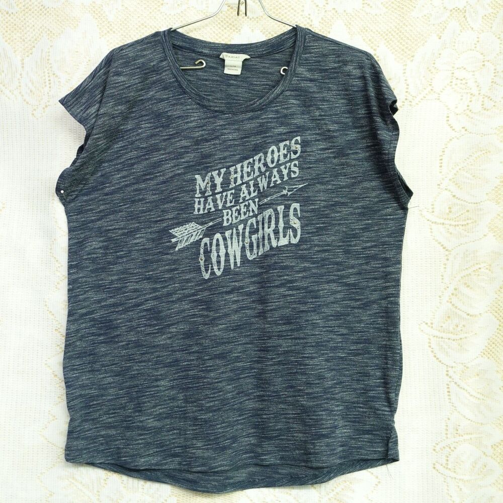 Ariat Womens Sz Large "MY HEROES HAVE ALWAYS BEEN COWGIRLS" T Shirt Western